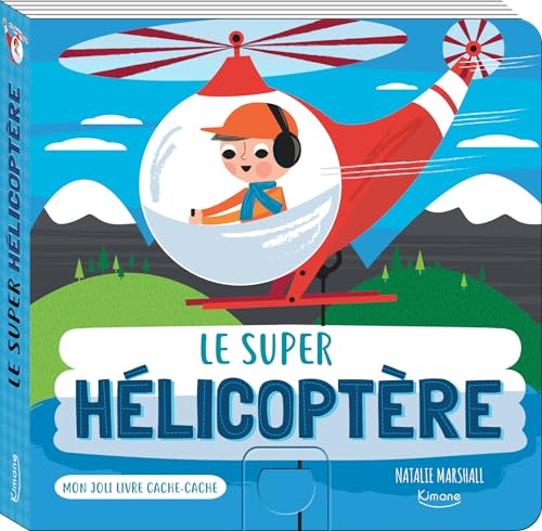 Mon joli livre cache-cache - Le super hélicoptère